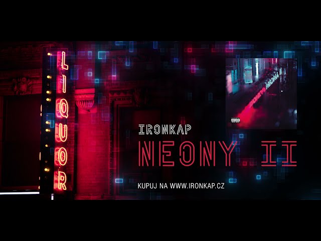 Ironkap - Neony II (OFFICIAL AUDIO)