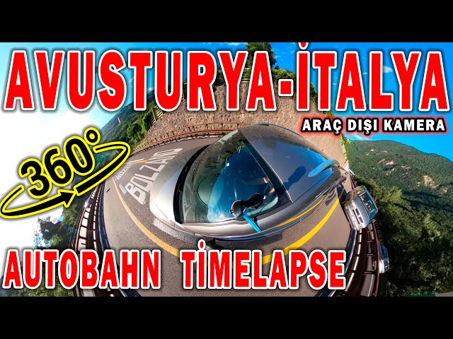 360° AVUSTURYA İTALYA OTOBAN TİMELAPSE