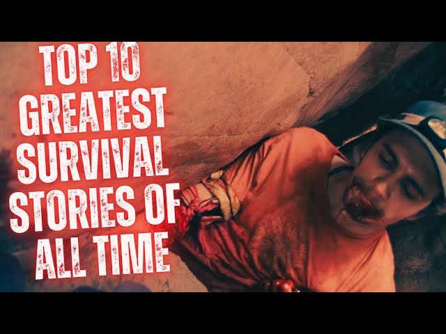 Top 10 Greatest Survival Stories of All Time (Covered on this Channel So Far)