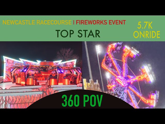 TOP STAR | ONRIDE | 360 POV | NEWCASTLE RACECOURSE FIREWORKS FUN FAIR |