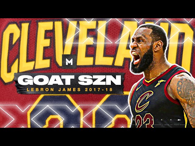 LeBron James' 2017-18 Season Was ALL-TIME GREAT 👑🐐 GOAT SZN