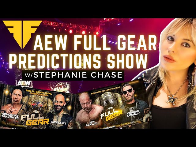 AEW Full Gear Predictions Show with Stephanie Chase