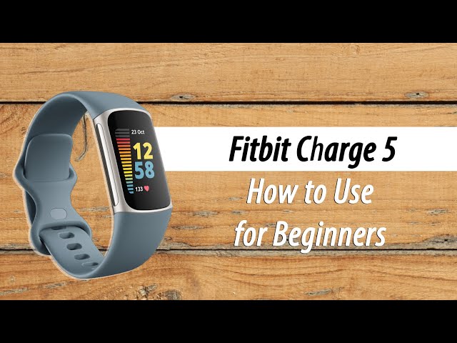 How to Use the Fitbit Charge 5 for Beginners | New User Guide