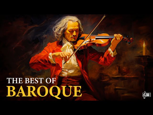 The Best of Baroque Music 🎻 Violin Classical Music Masterpieces by Vivaldi and Bach