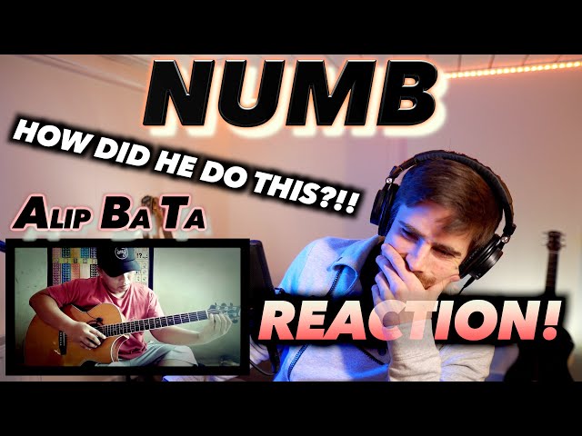 Alip Ba Ta - Numb (Linkin Park fingerstyle cover) FIRST REACTION! (HOW DID HE DO THIS?!!)