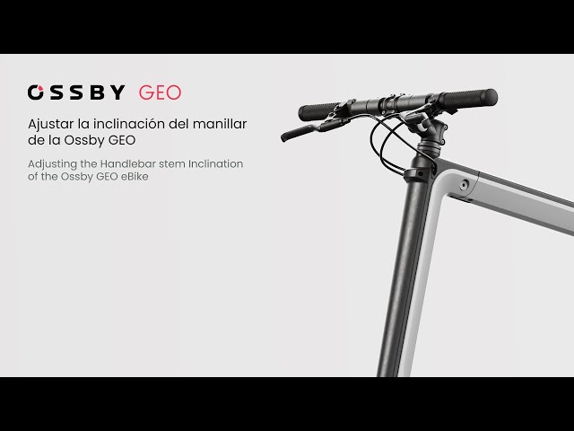 Ajustar la inclinación del manillar de la Ossby GEO | Adjusting the Handlebar Tilt of the Ossby GEO