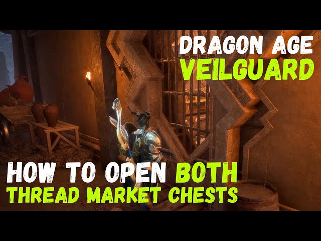 Unlocking Both Thread Market Chests: A Rewarding Dragon Age Veilguard Secret! #dragonagetheveilguard