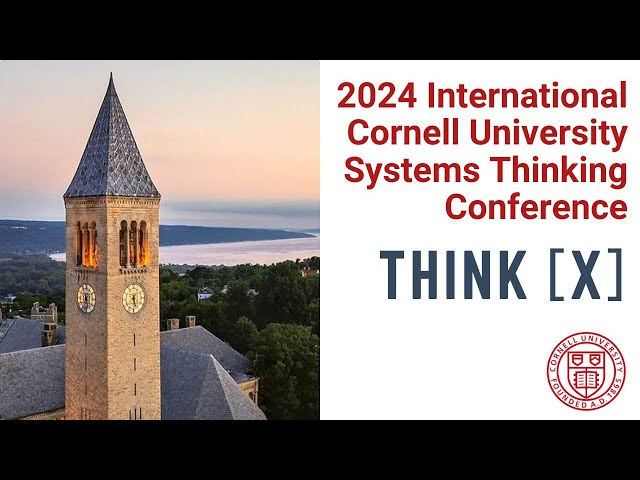 Announcement: the 2024 International Cornell University Systems Thinking Conference!