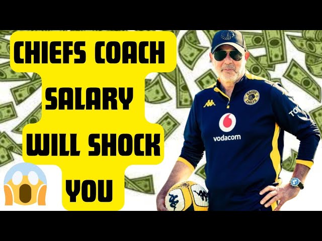 Kaizer Chiefs coach salary revealed