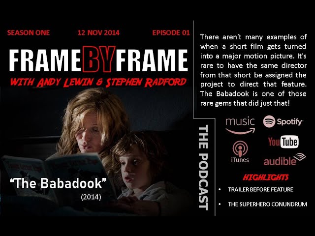 Frame By Frame - Episode 1 - The Babadook & Superhero Films