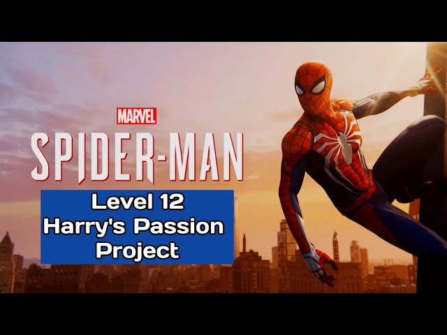 Spider-Man (Level 12 :- Harry's Passion Project)