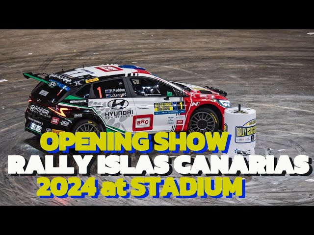 Rally Islas Canarias 2024 - Opening Show at Stadium