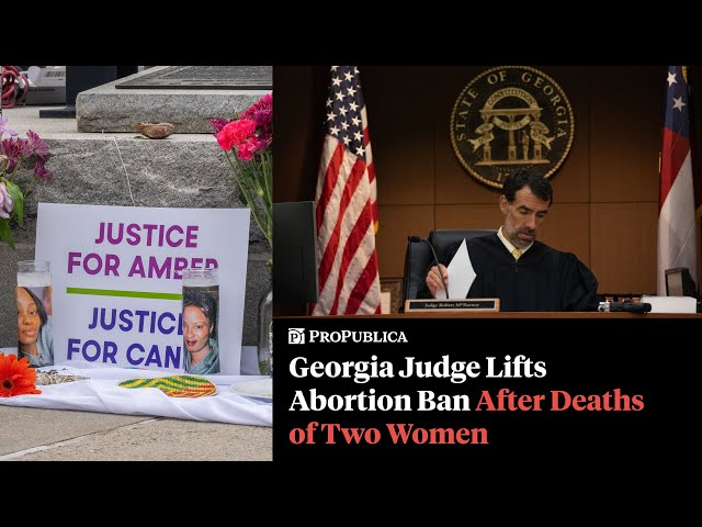 Georgia Judge Lifts Abortion Ban After Deaths of Amber Thurman and Candi Miller