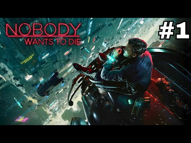 Nobody Wants to Die - Let's Play Part 1: Amazing Cyberpunk Detective Story