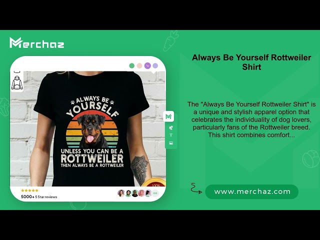 Always Be Yourself Rottweiler Shirt