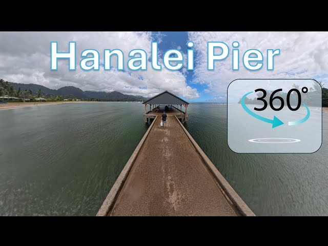 Kauai 2024 - Hanalei Pier - 360 Video