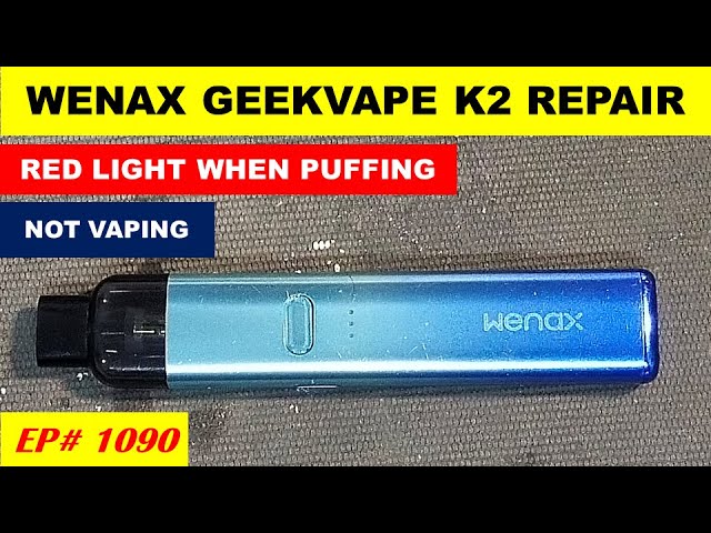 {1090} Wenax Geekvape K2 flashing red light when taking puffs