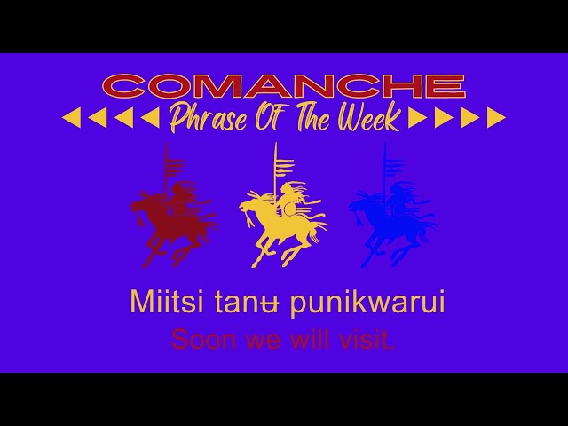 Comanche Phrase of the Week 9-20-24