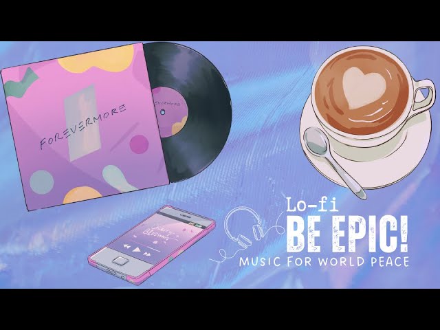 BE EPIC! LoFi Music - COFFEE SHOP