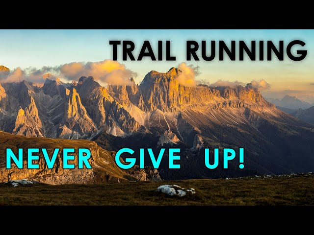 TRAIL RUNNING MOTIVATION 2023 HD - Never Give Up!