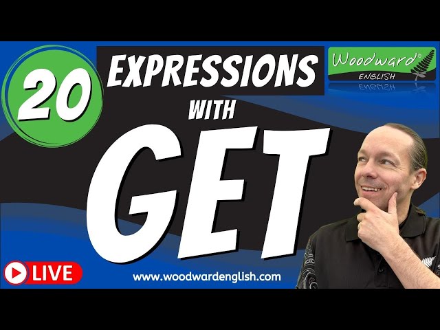 GET in English ✅ 20 GET Expressions ✅ Learn English Expressions with GET ✅ LIVE English Lesson