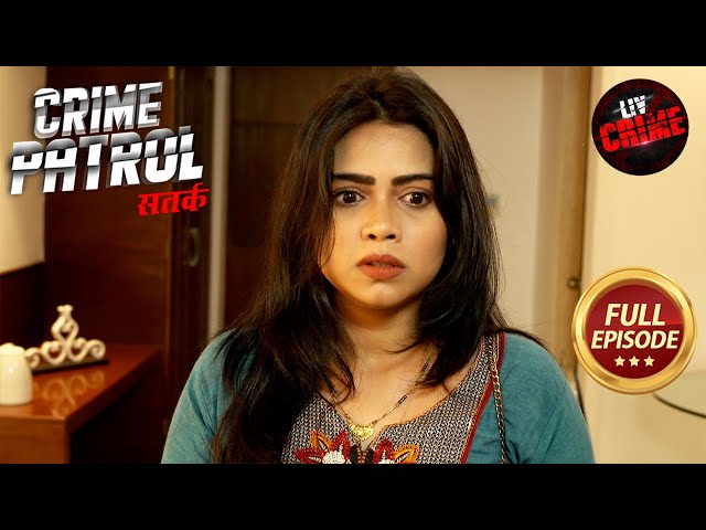 Najayaz Rishte Ko Chhupane Ke Liye Likhi Gayi Jurm Ki Daastan | Crime Patrol Satark 2| Missing Cases