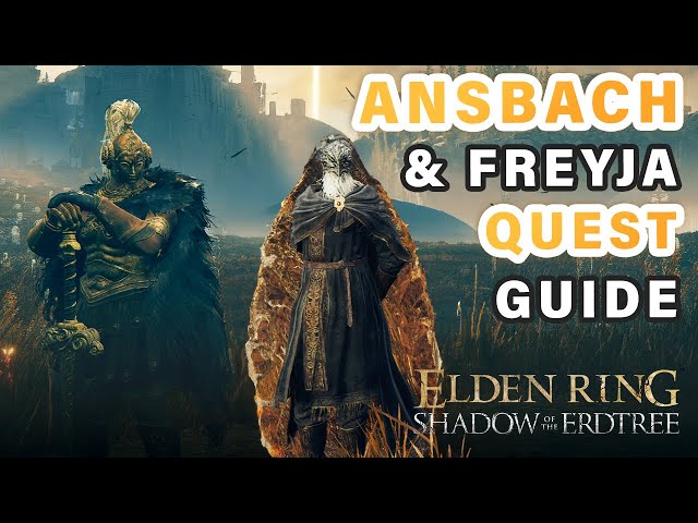 Sir Ansbach & Freyja Questline | Complete Guide ► Elden Ring DLC