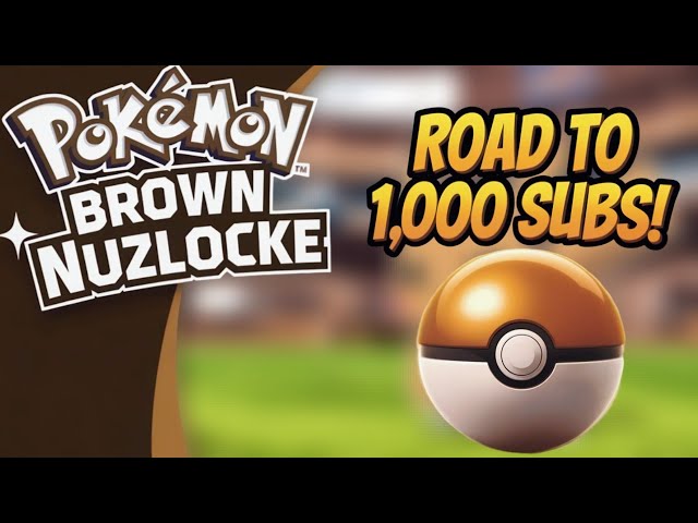 Pokémon Brown Nuzlocke: The 1,000 Sub Challenge