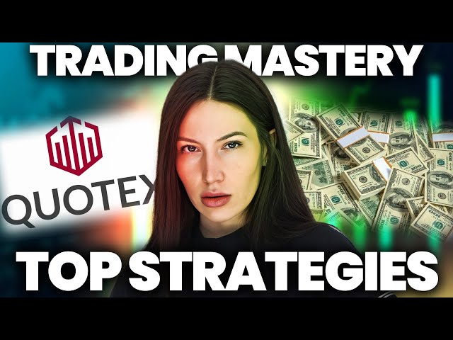 Quotex Trading Mastery with Mia: Top Quotex Strategies for Beginners