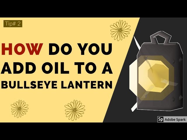 Tip# 2│How Do You Add Oil To A Bullseye Lantern Osrs In Urdu & Hindi