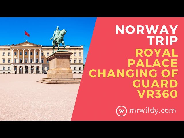 Norway Royal Palace Changing of Guard VR360