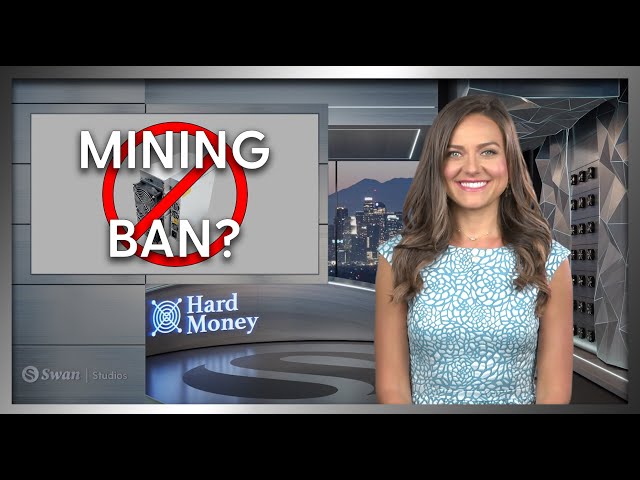 Mining Ban? Impending Energy Crisis, and Bitcoin Whales on the Move! - Hard Money