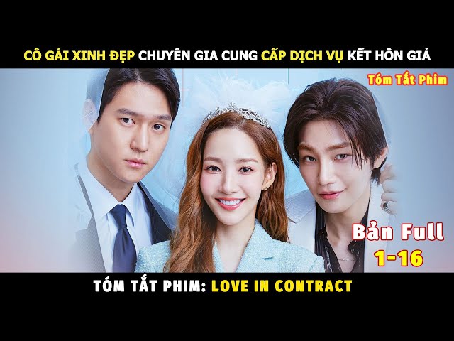 Review Phim Hợp Đồng Tình Yêu Bản Full | Tóm Tắt Phim Love in Contract (2022) | Review Phim Hàn Hay