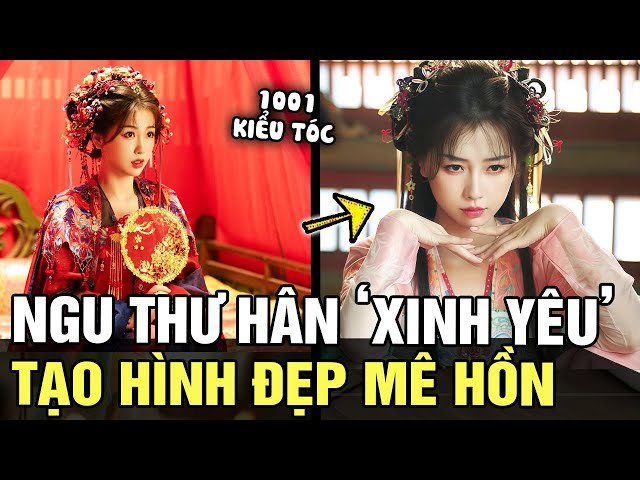 Nữ chính 'VĨNH DẠ TINH HÀ' đẹp mê hồn với 1001 kiểu tóc, vibe nào cũng khiến fan MÊ MẨN | TB TREND