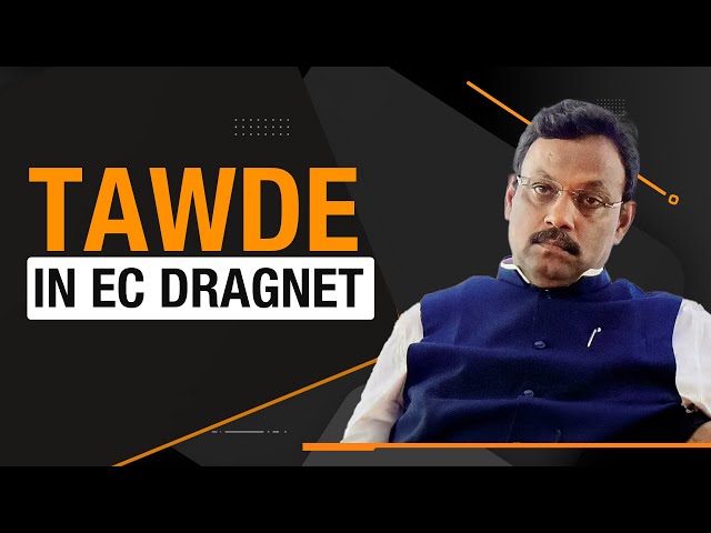 BJP’s Vinod Tawde accused of distributing cash |The Election Commission files a case