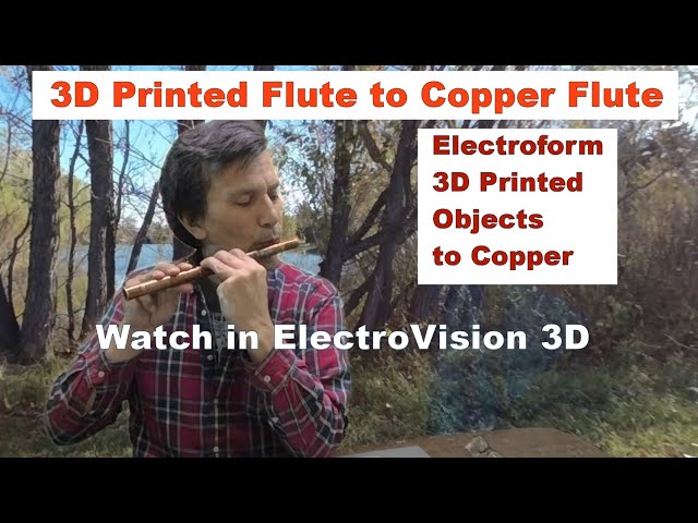 Making a Copper Flute using Electroforming and 3D Printing - Mixed-Reality VR180