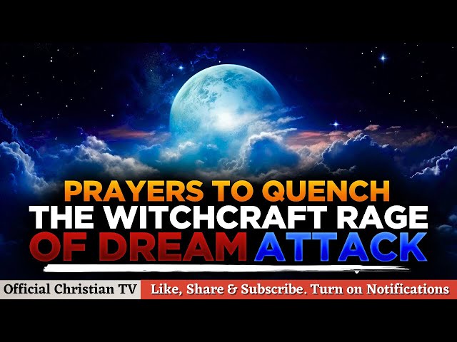 PRAYER AGAINST WITCHCRAFT DREAM POLLUTION | Spiritual Warfare Prayers