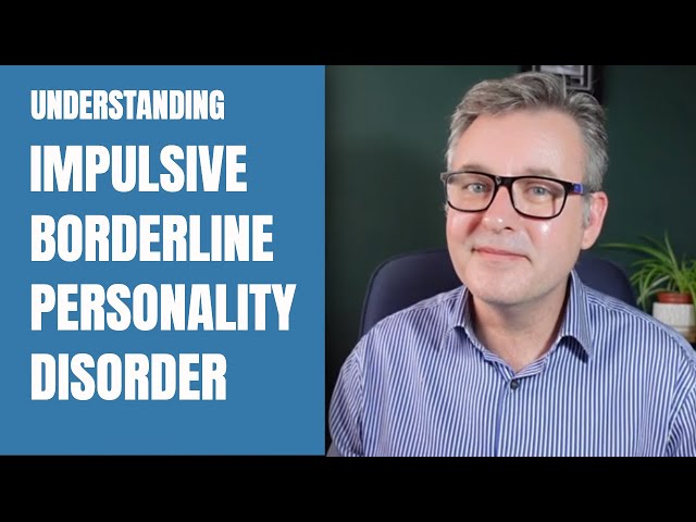 What is Impulsive Borderline Personality Disorder?