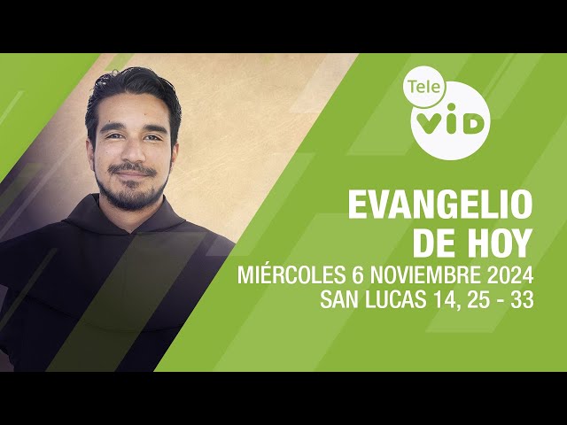 El evangelio de hoy Miércoles 6 Noviembre de 2024 📖 #LectioDivina #TeleVID