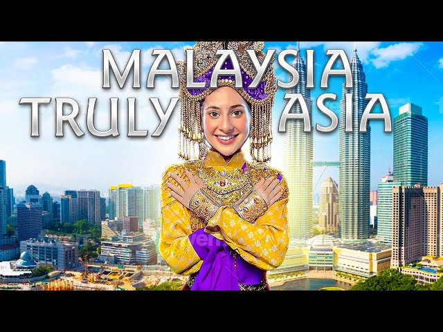 The Country that has it ALL! Malaysia is TRULY Asia.