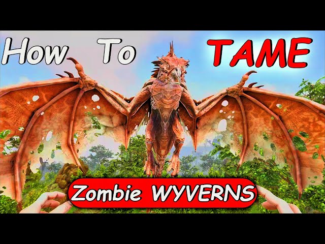 Ark: How To Tame Zombie Wyvern | ARK Fear Evolved 5 Taming 2021