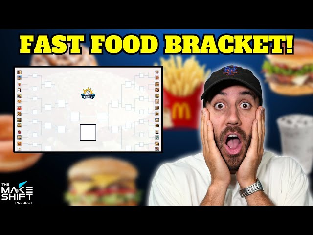 The FAST FOOD ITEM Bracket! 🍟