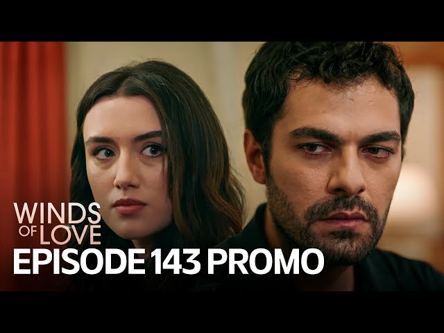 Rüzgarlı Tepe 143. Bölüm Fragmanı | Winds of Love Episode 143 Promo