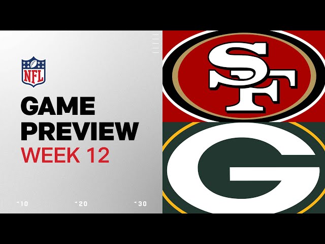 San Francisco 49ers vs. Green Bay Packers | 2024 Week 12 Game Preview