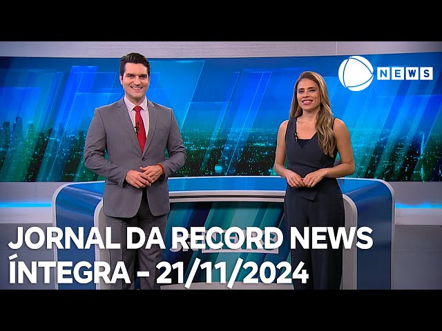 Jornal da Record News - 21/11/2024