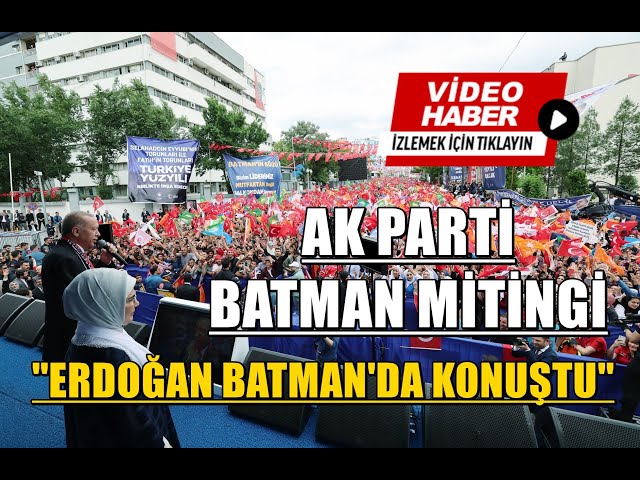 AK Parti Batman Mitingi ''Erdoğan Batman Konuştu'' #canlı #bartın