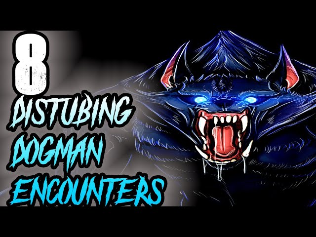 TRUE Dogman Sightings | 8 Disturbing Encounters