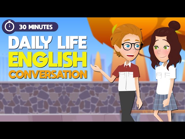 30 Minutes to Learn Daily English Conversations | Improve your SPEAKING and LISTENING Skills