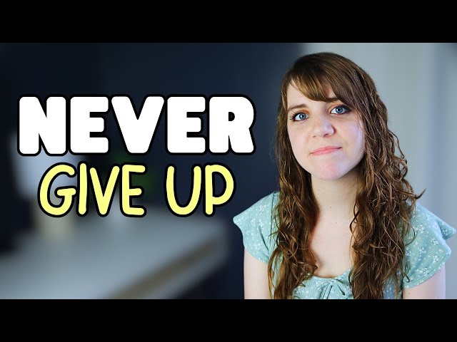 Why you should NEVER give up (How I hit 100k subscribers)