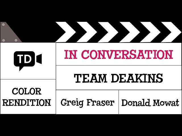 Team Deakins "In Conversation" on Color Rendition